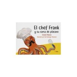 Apuleyo Ediciones El Chef Frank: Y Su Tarta De Plátano
