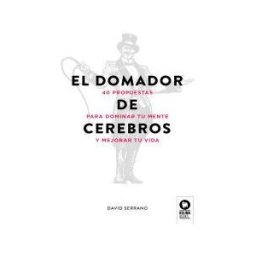Editorial Kolima, S.L. El Domador De Cerebros: 40 Propuestas Para Dominar Tu Mente Y Mejorar Tu Vida