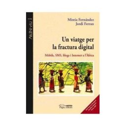 Pags Editors, S.L. Un Viatge Per La Fractura Digital: Mbils, Sms, Blogs I Internet A L'frica