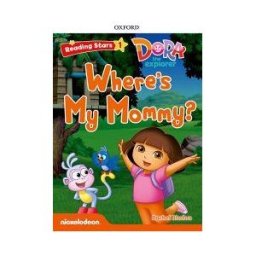 Oxford University Press España, S.A. Dora The Explorer: Where's My Mommy? + Audio Dora La Exploradora