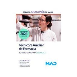 Ed. MAD Técnico/a Auxiliar De Farmacia. Temario Específico Volumen 2. Servicio Aragonés De Salud (salud)