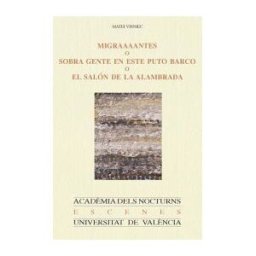 Publicacions de la Universitat de Valncia Migraaaantes O Sobra Gente En Este Puto Barco O El Salón De La Alambrada