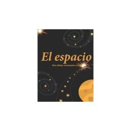 INDEPENDENTLY PUBLISHED El Espacio Mira Debajo Astronáutica Libro: Astronomia Para Niños, Planetas, Cohetes, Astronautas, El Sol, Mercurio, Venus, Tierra El