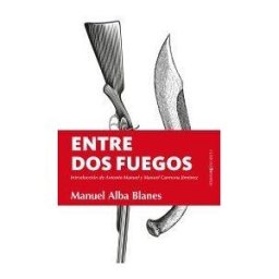 EDITORIAL ALMUZARA Entre Dos Fuegos