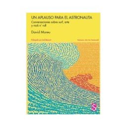 SíLEX EDICIONES, S.L. Un Aplauso Para El Astronauta