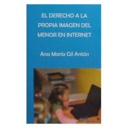 Editorial Dykinson, S.L. El Derecho A La Propia Imagen Del Menor En Internet