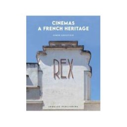 Jonglez Publishing Cinemas - A French Heritage