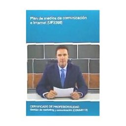 Editorial Elearning Plan De Medios De Comunicación E Internet. Certificados De Profesionalidad. Gestión De Marketing Y Comunicación