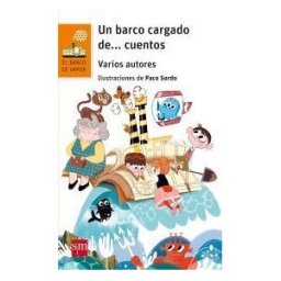 Fundación Santa María-Ediciones SM Un Barco Cargado De... Cuentos