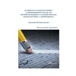 Editorial Dykinson, S.L. El Derecho Al Olvido En Internet