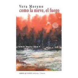 HUERGA Y FIERRO EDITORIAL Como La Nieve, El Fuego