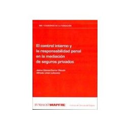Fundación MAPFRE El Control Interno Y La Responsabilidad Penal En La Mediación De Seguros Privados