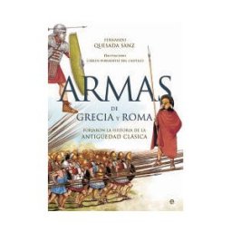 La Esfera de los Libros, S.L. Armas De Grecia Y Roma: Forjaron La Historia De La Antigedad Clásica