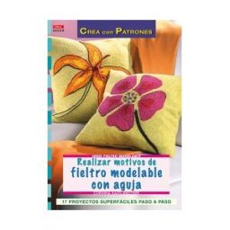 Editorial El Drac, S.L. Serie Fieltro Modelable N 8. Realizar Motivos De Fieltro Modelable Con Aguja