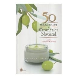 Editorial Sirio Las 50 Mejores Recetas De Cosmética Natural