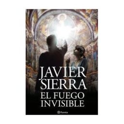 Editorial Planeta, S.A. El Fuego Invisible