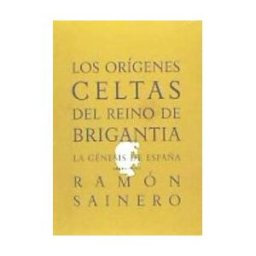 Abada Editores Los Orígenes Celtas Del Reino De Brigantia