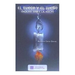 Editorial Quadrivium El Fuego Y El Sueño