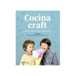 Editorial GG Cocina Craft Manualidades Para Mini Chefs