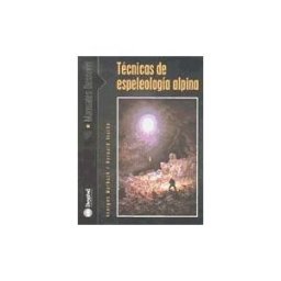 Ediciones Desnivel, S. L Técnicas De Espeleología Alpina