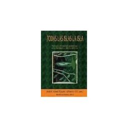 Iberoamericana Editorial Vervuert, S.L. Todas Las Islas La Isla. Nuevas Y Novísimas Tendencias En La Literatura Y Cultura De Cuba.