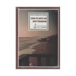 Ediciones de la Isla de Siltolá, S.L. Una Playa De Septiembre
