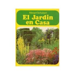 Ediciones Omega, S.A. El Jardin En Casa
