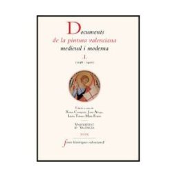 Publicacions de la Universitat de Valncia Documents De La Pintura Valenciana Medieval I Moderna I (1238-1400)