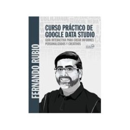 ANAYA MULTIMEDIA Curso Práctico De Google Data Studio
