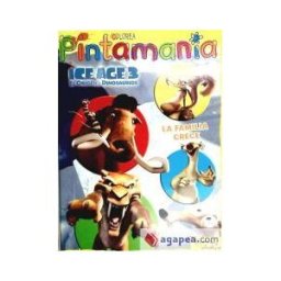 Editorial Planeta, S.A. Ice Age 3 : El Origen De Los Dinosaruios, La Familia Crece. Pintamania