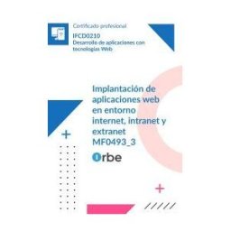 Editorial CEP Mf0493_3: Implantación De Aplicaciones Web En Entorno Internet, Intranet Y Extranet Ifcd0210