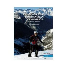 Prames S.A. Rutas Con Esquís Por El Pirineo Catalán Y Andorra. Tomo Ii.