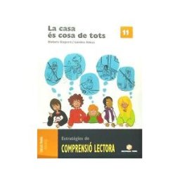 Editorial Teide, S.A. Comprensio Lectora 11.la Casa Es Cosa De Tots.