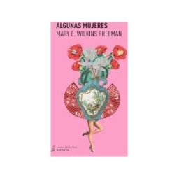 Ediciones de la Isla de Siltolá, S.L. Algunas Mujeres