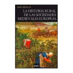 Publicacions de la Universitat de Valncia La Historia Rural De Las Sociedades Medievales Europeas