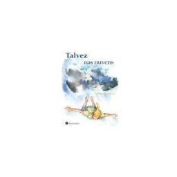 TRINTA POR UMA LINHA Talvez Nas Nuvens.(infantil)
