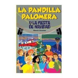 Guías Azules de España, S.A. La Pandilla Palomera Y La Fiesta De Navidad