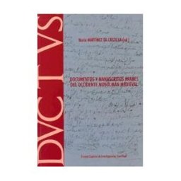 Consejo Superior de Investigaciones Cientificas Documentos Y Manuscritos árabes Del Occidente Musulmán Medieval