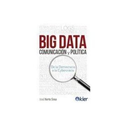 Editorial Kier España S.L. Big Data, Comunicación Y Política