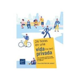 EDICIONES ENI 24 Horas En Una Vida (no Tan) Privada
