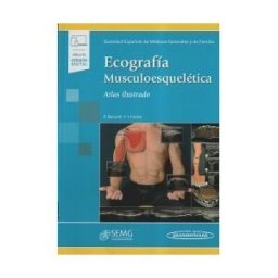 Editorial Médica Panamericana S.A. Ecografía Musculoesquelética (incluye Ebook): Atlas Ilustrado