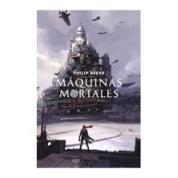 Alfaguara Máquinas Mortales 1. Máquinas Mortales