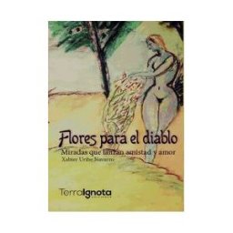 Terra Ignota Ediciones Flores Para El Diablo