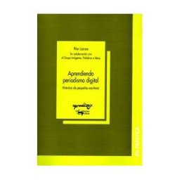 A.Machado Libros, S.A. Aprendiendo Periodismo Digital
