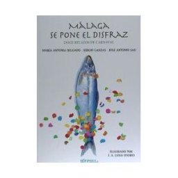 Ediciones del Genal Málaga Se Pone El Disfraz