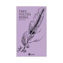 Galés Edicions Tres Voltes Rebel