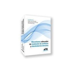 J.M. Bosch Editor Mecanismos Adecuados De Resolución De Conflictos Y Efectividad De Derechos