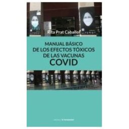 Ediciones de La Tempestad, S.L. Manual Básico De Los Efectos Tóxicos De Las Vacunas Covid