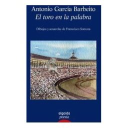 Algaida Editores El Toro En La Palabra
