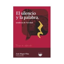 PPC Editorial El Silencio Y La Palabra: Senderos De Navidad